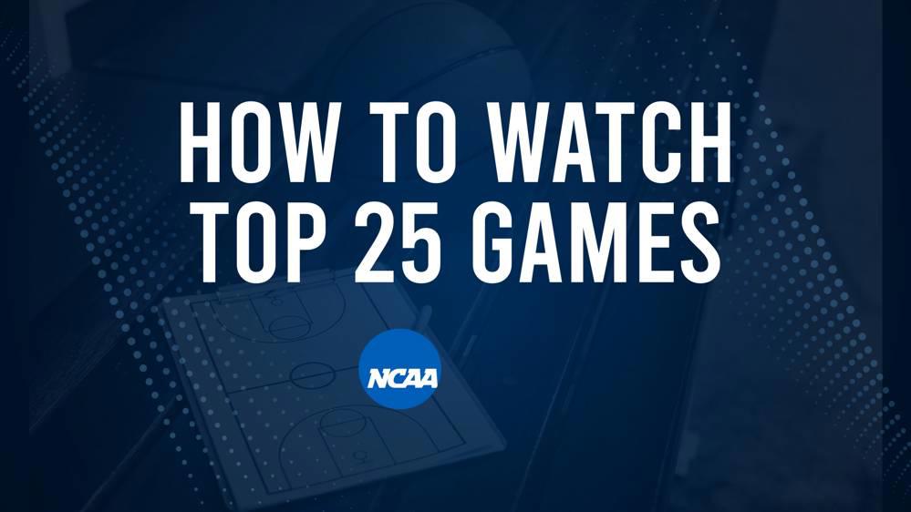 How to Watch Top 25 College Basketball Games - Sunday, November 17