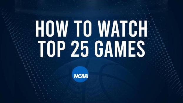How to Watch Top 25 College Basketball Games - Saturday, February 22