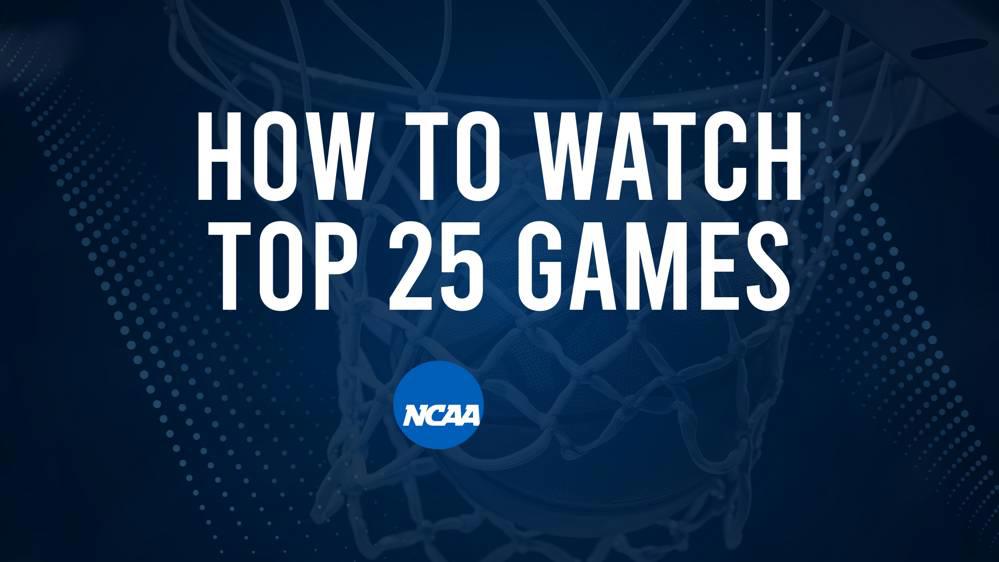 How to Watch Top 25 College Basketball Games - Thursday, February 13